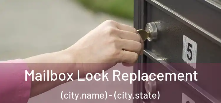 Mailbox Lock Replacement (city.name) - (city.state)