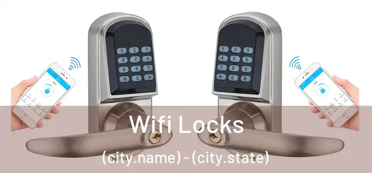 Wifi Locks (city.name) - (city.state)
